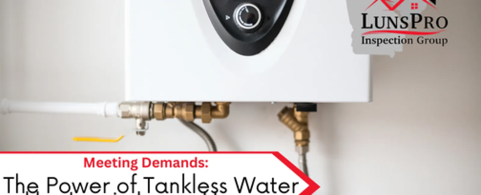 Meeting Demands: The Power of Tankless Water Heaters in Large Homes