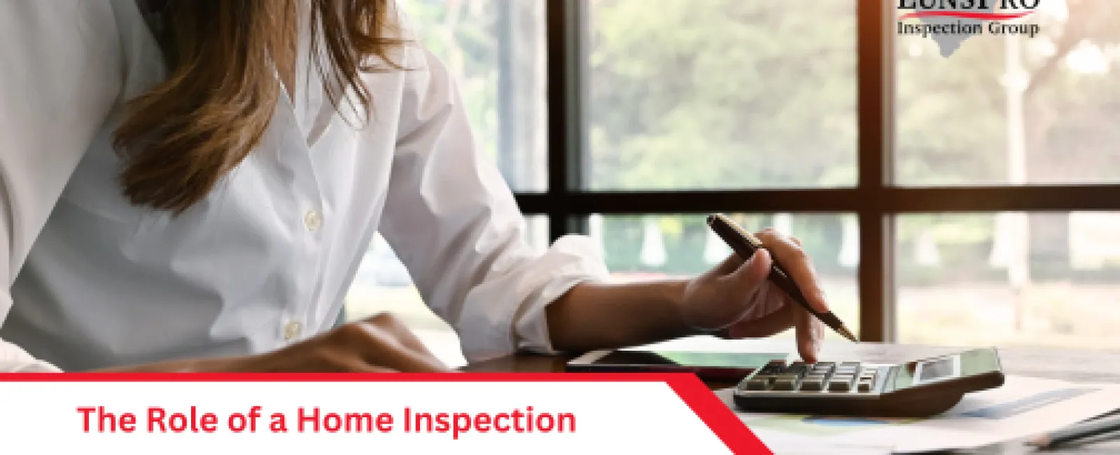 The Role of a Home Inspection in Securing Financing