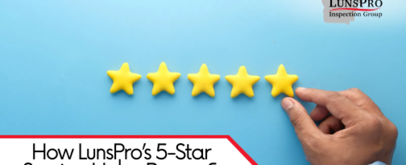 How LunsPro’s 5-Star Service Helps Buyers & Sellers Close Faster