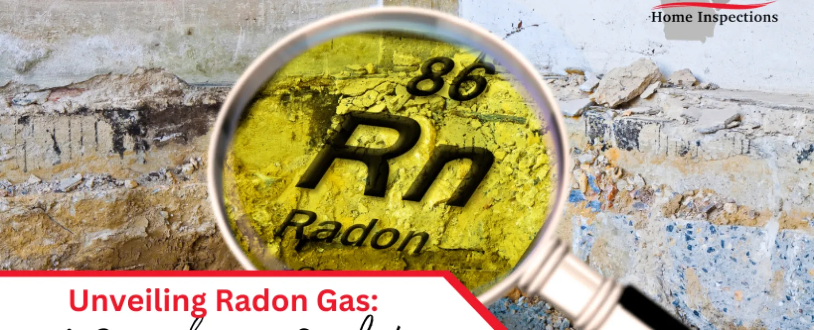 Unveiling Radon Gas: A Comprehensive Guide to Home Safety