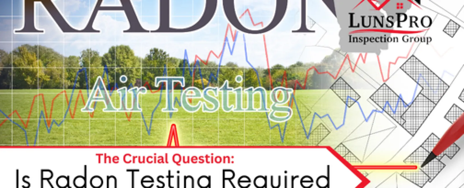 The Crucial Question: Is Radon Testing Required to Sell Your Home?