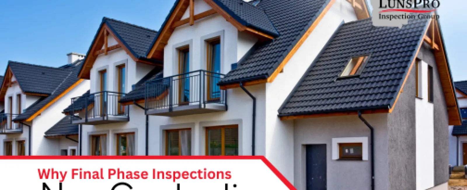 Why Final Phase Inspections on New Construction Are Essential