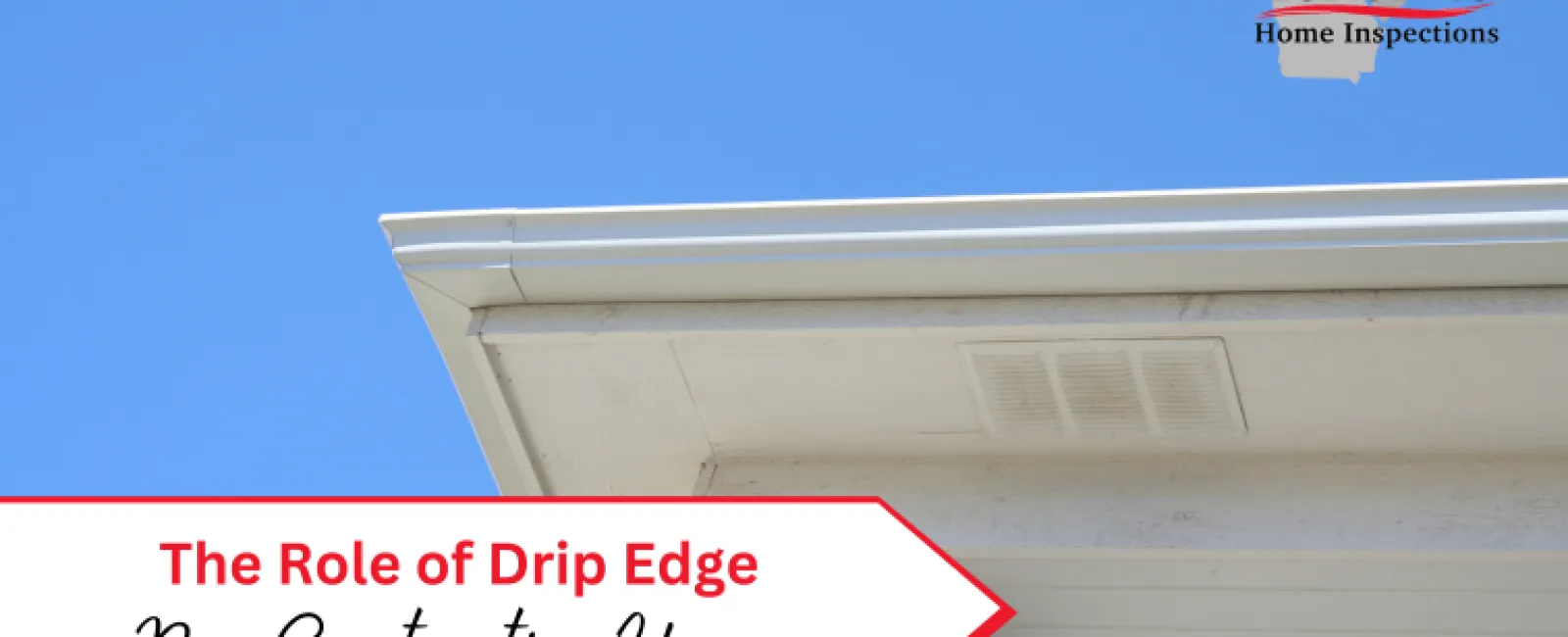 The Role of Drip Edge in New Construction Homes