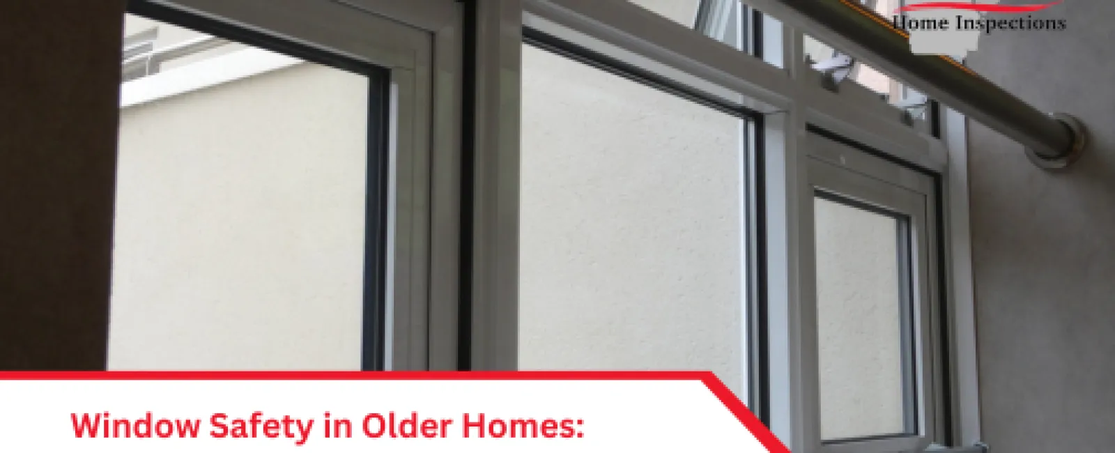 Window Safety in Older Homes: A Key Concern for Homeowners