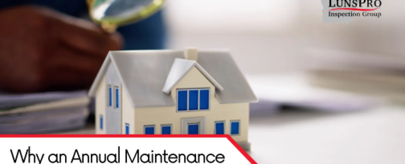 Why an Annual Maintenance Inspection Can Save Homeowners Thousands