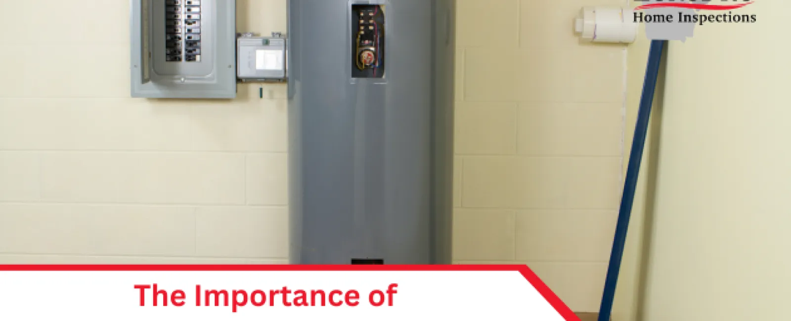 The Importance of Proper Water Heater Maintenance