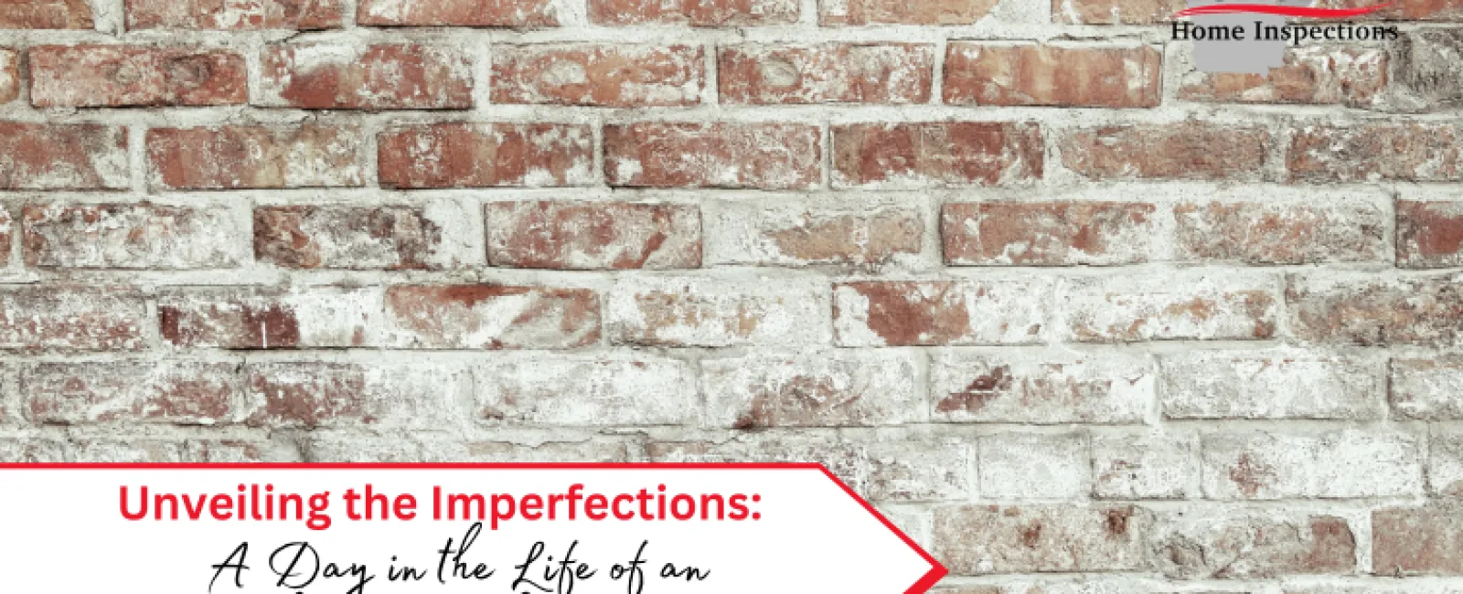Unveiling the Imperfections: A Day in the Life of an Ashi-Certified Inspector