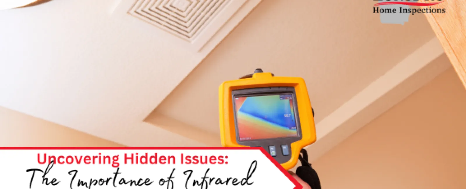 Uncovering Hidden Issues: The Importance of Infrared Inspections in Atlanta, Georgia