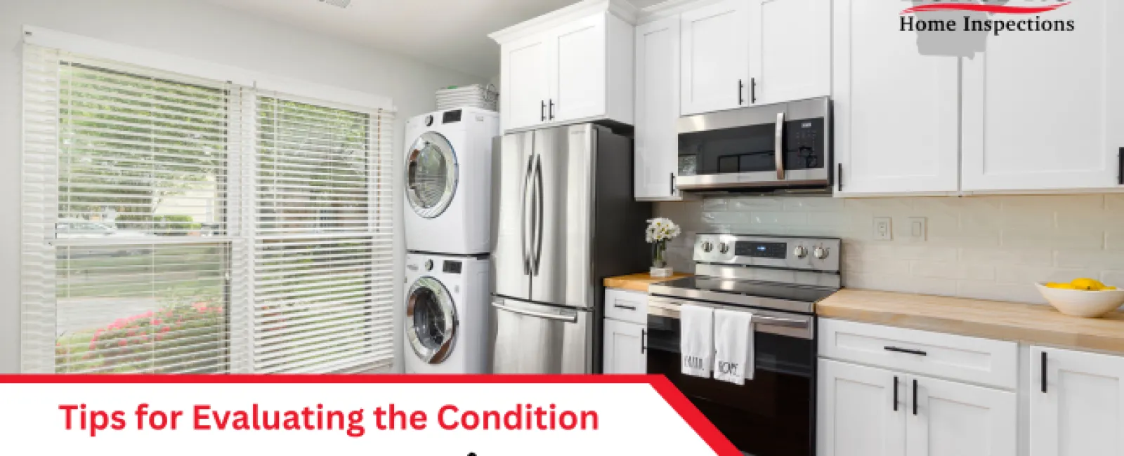 Tips for Evaluating the Condition of a Home's Appliances