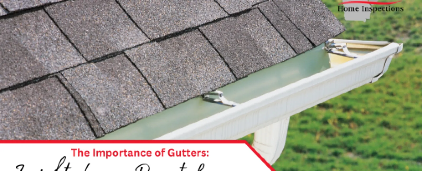 The Importance of Gutters: Insights from a Recent Luxury Home Inspection