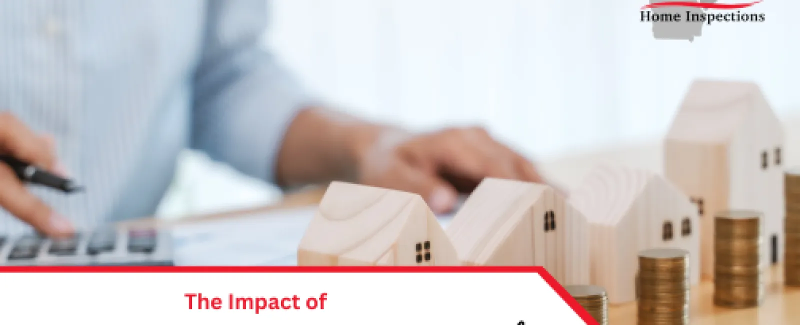 The Impact of Home Inspection on Property Values