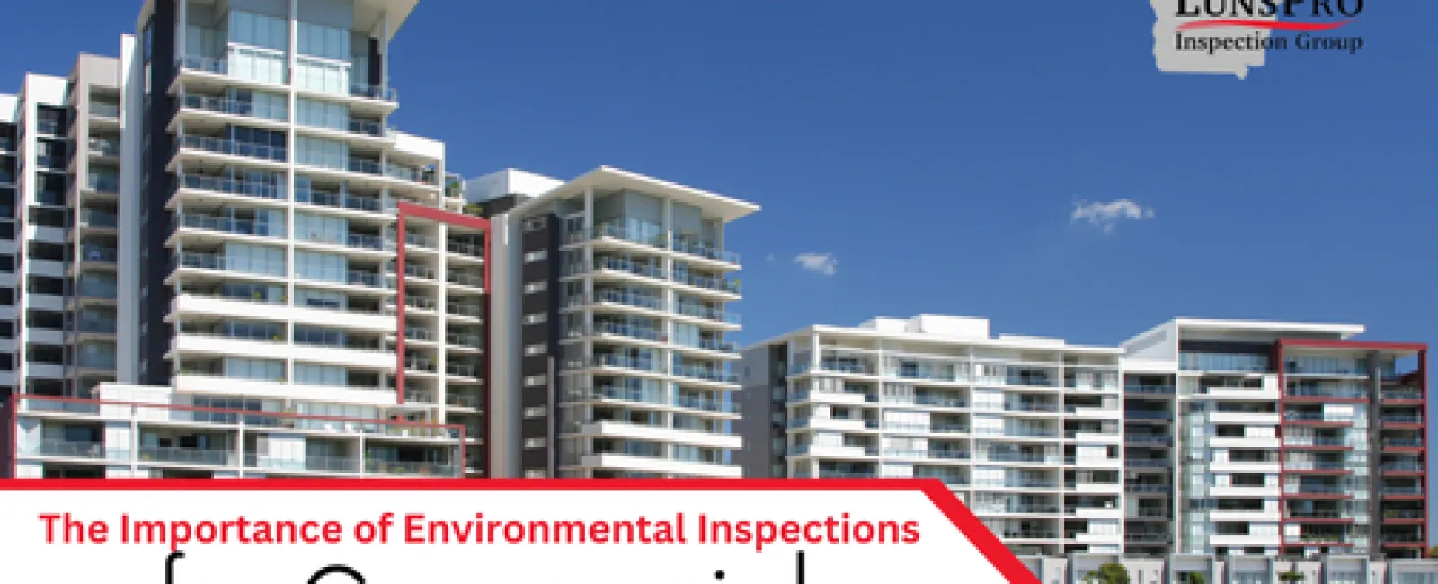 The Importance of Environmental Inspections for Commercial Properties