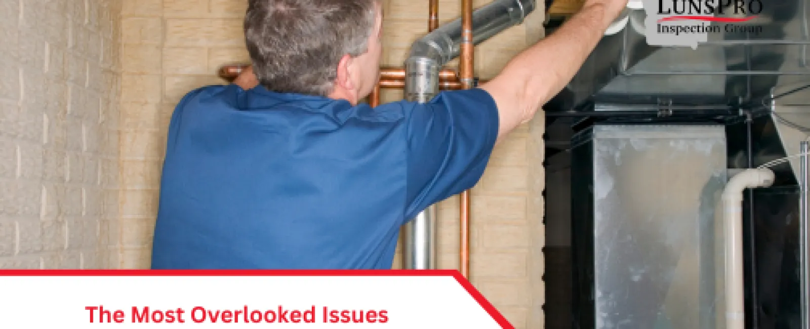 The Most Overlooked Issues in Home Inspections