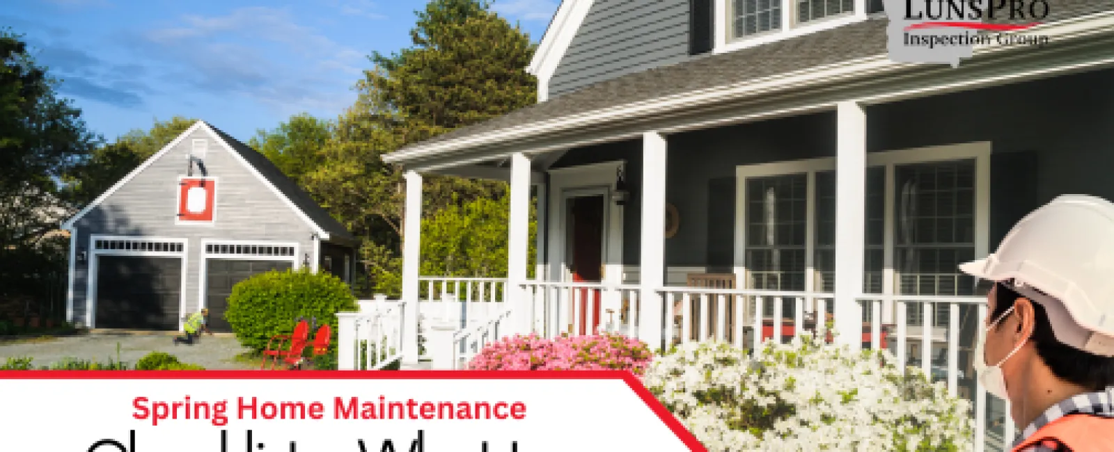 Spring Home Maintenance  Checklist – What to Inspect Now