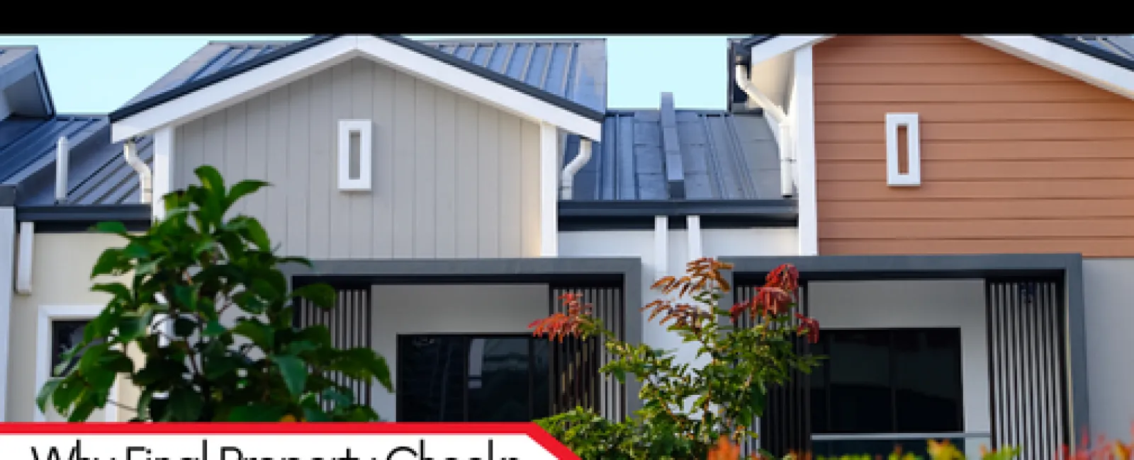 Why Final Property Checks Matter After Every Home Inspection