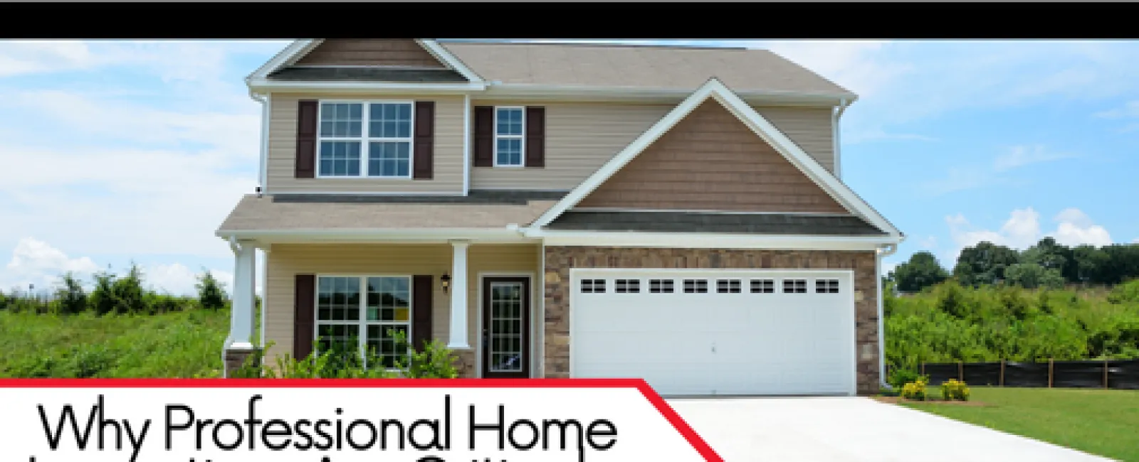 Why Professional Home Inspections Are Critical – Even for New Construction