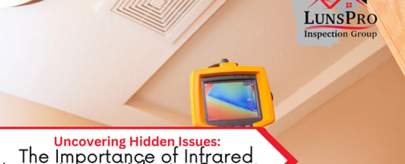 Uncovering Hidden Issues: The Importance of Infrared Inspections in Atlanta, Georgia