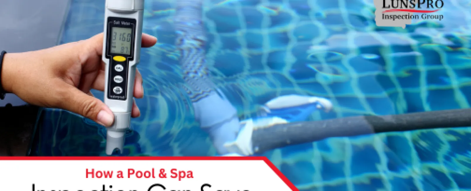How a Pool & Spa Inspection Can Save Thousands