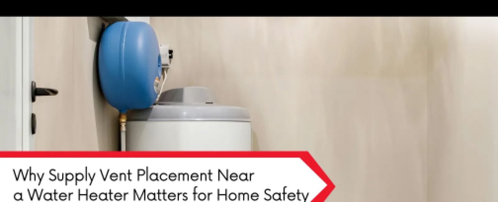 A water heater and a blue expansion tank installed on a beige wall emphasizing vent placement for home safety.