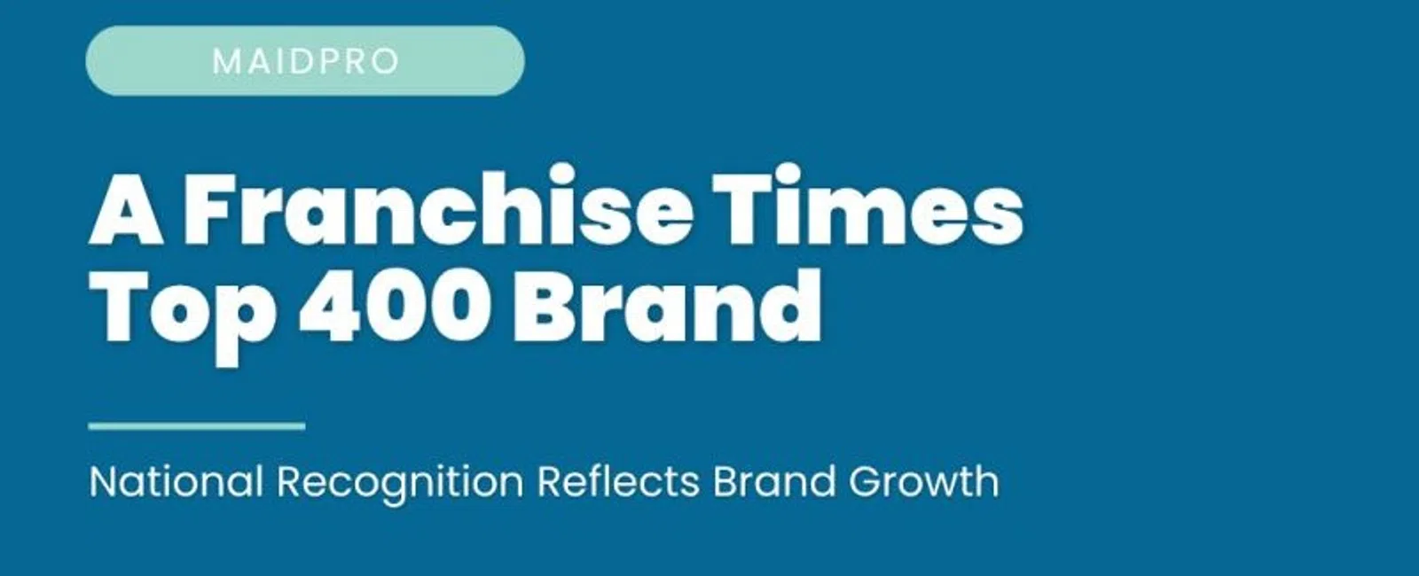 MaidPro Named In The Franchise Times Top 400