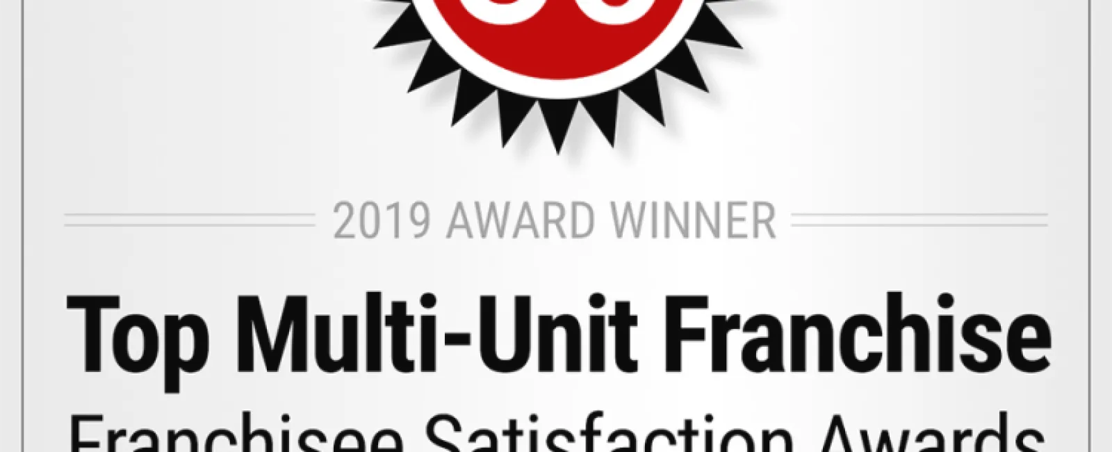 2019 Top Multi-Unit Franchise Award winner logo by Franchise Business Review for franchisee satisfaction