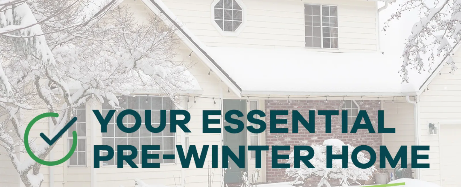 Your Essential Pre-Winter Home Maintenance Checklist