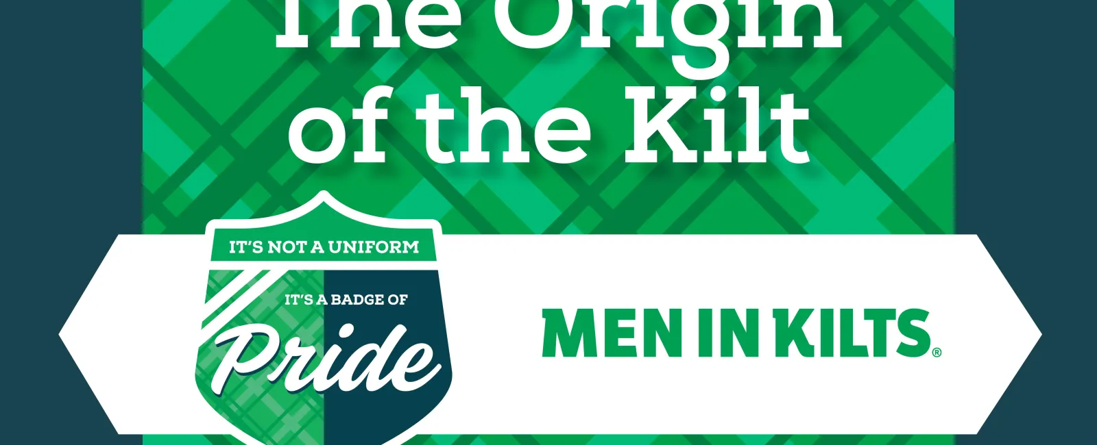 The Origin of the Kilt and a Higher Standard