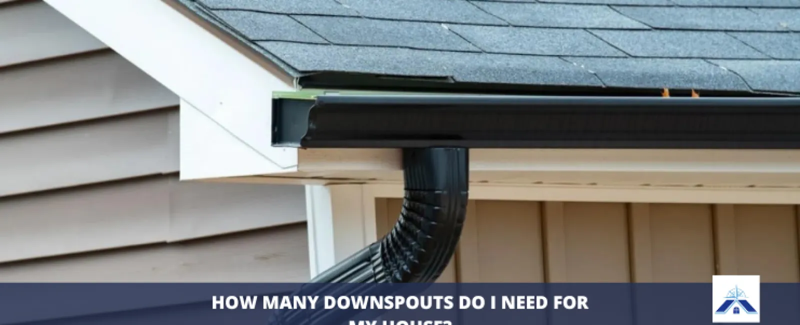 How Many Downspouts Do I Need For My House?