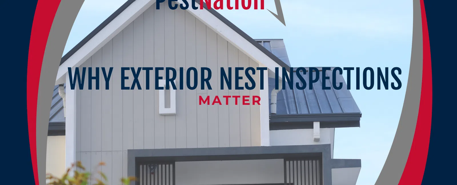 Why Exterior Nest Inspections Matter