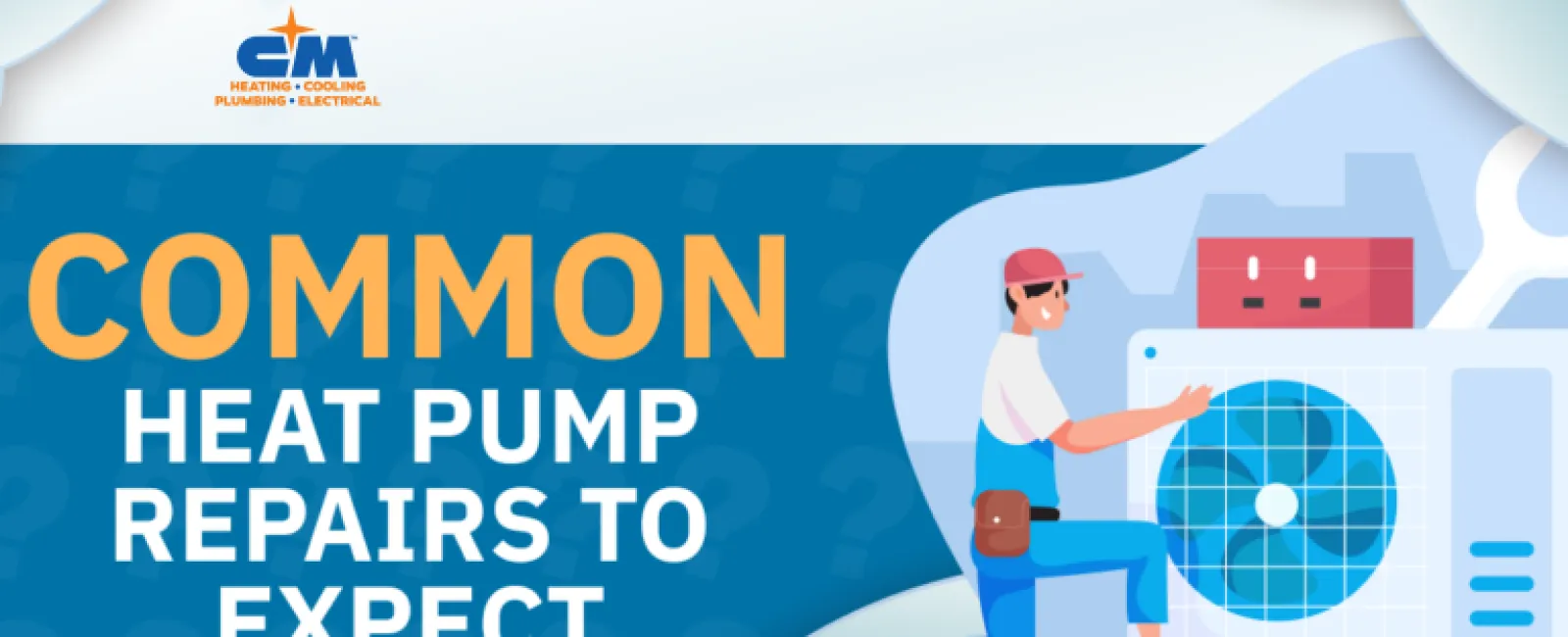 Common Heat Pump Repairs to Expect