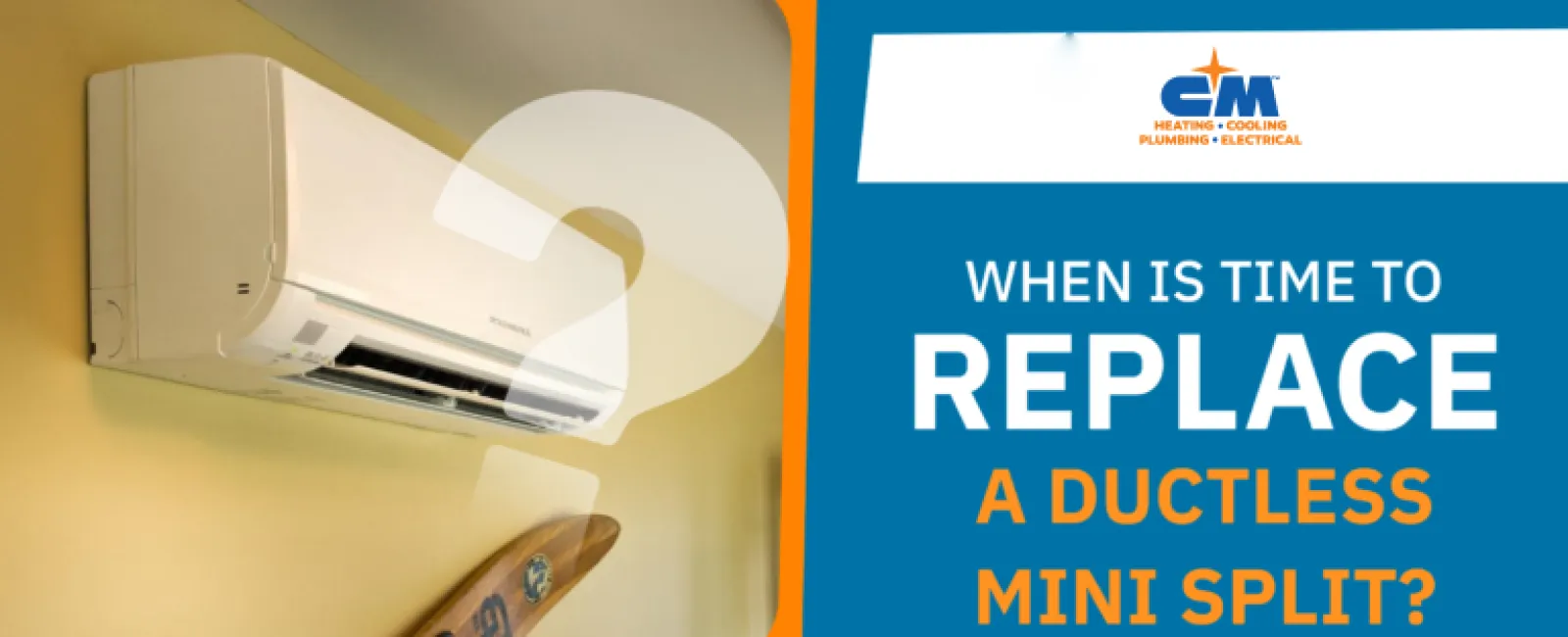 When is Time to Replace A Ductless Mini Split?