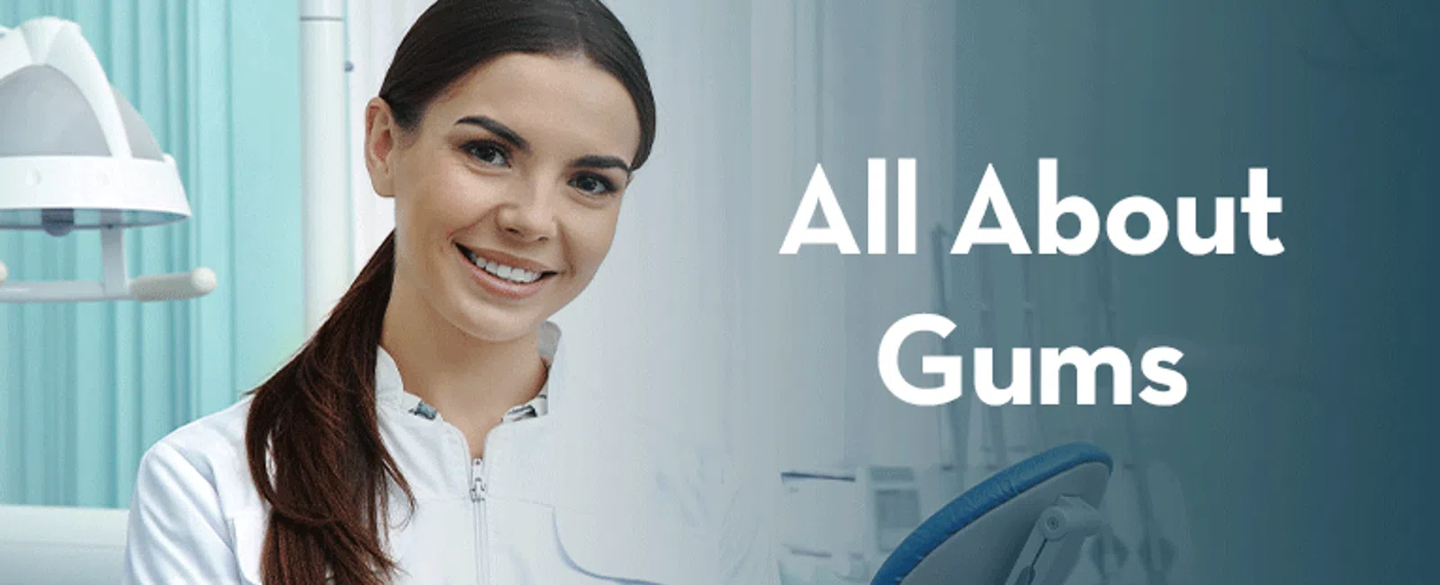 All About Gums