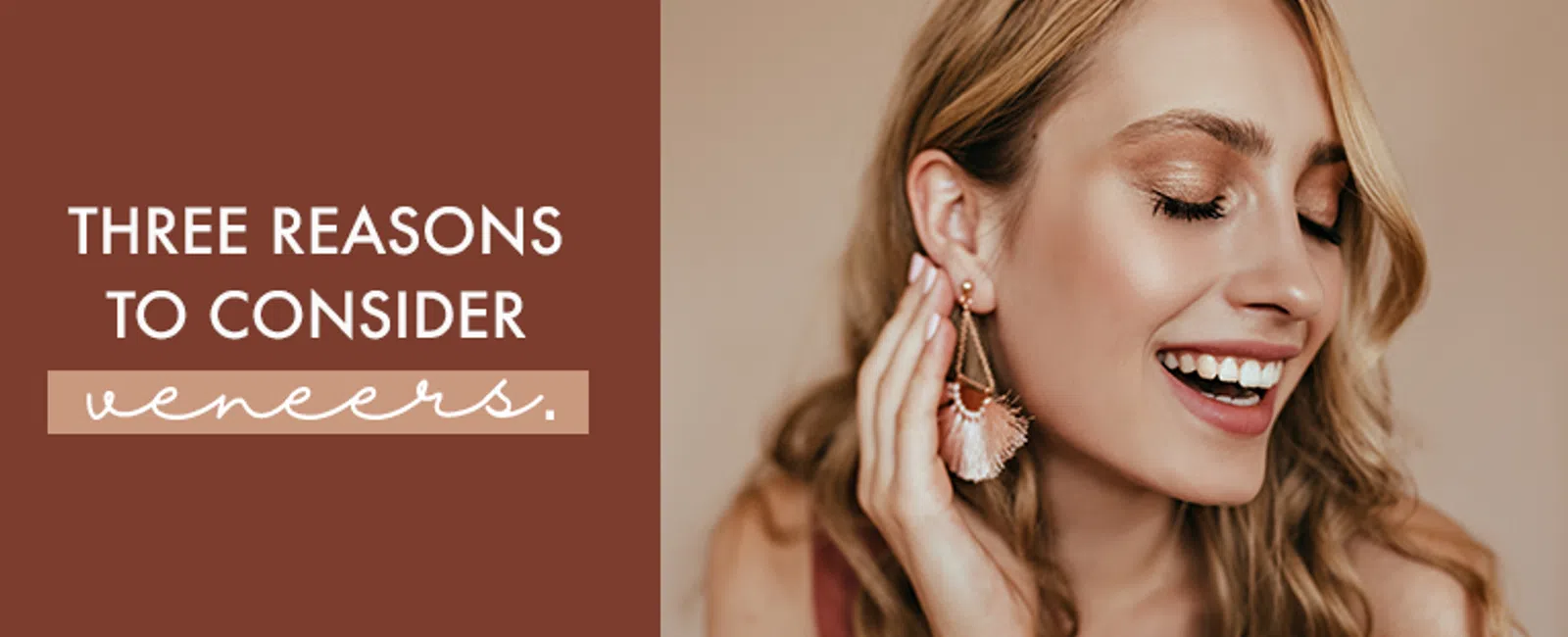 3 Reasons Why You Should Consider Veneers