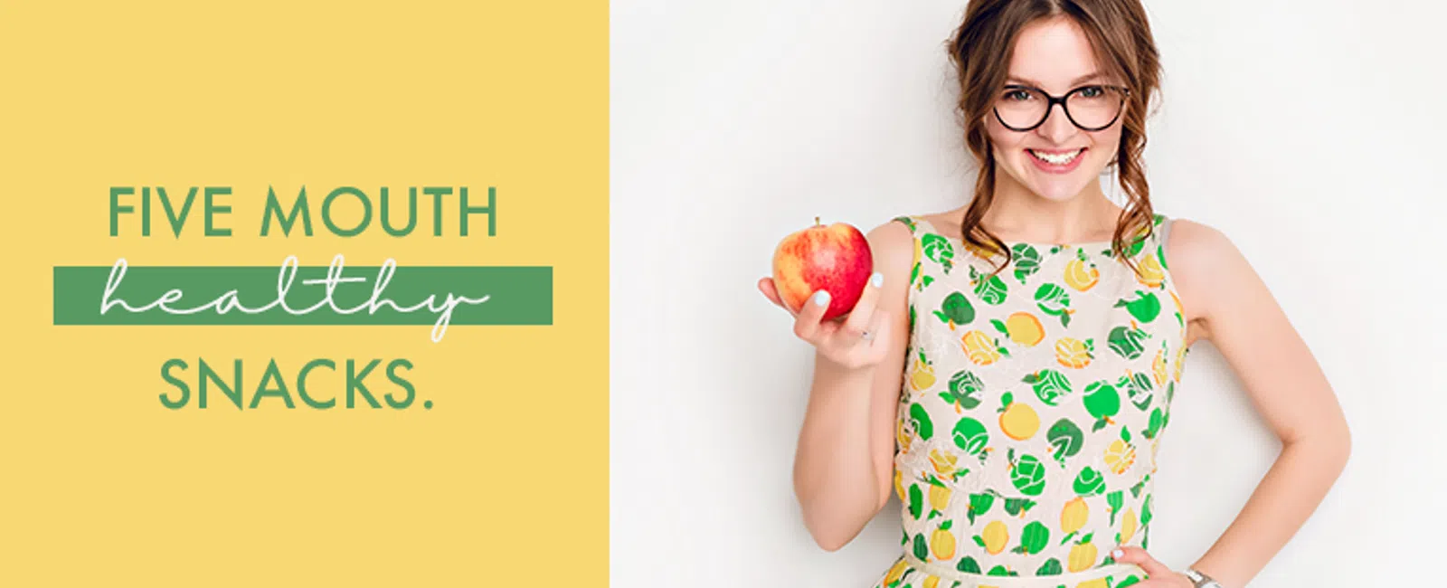 5 Mouth Healthy Snacks That Are Delicious Too!