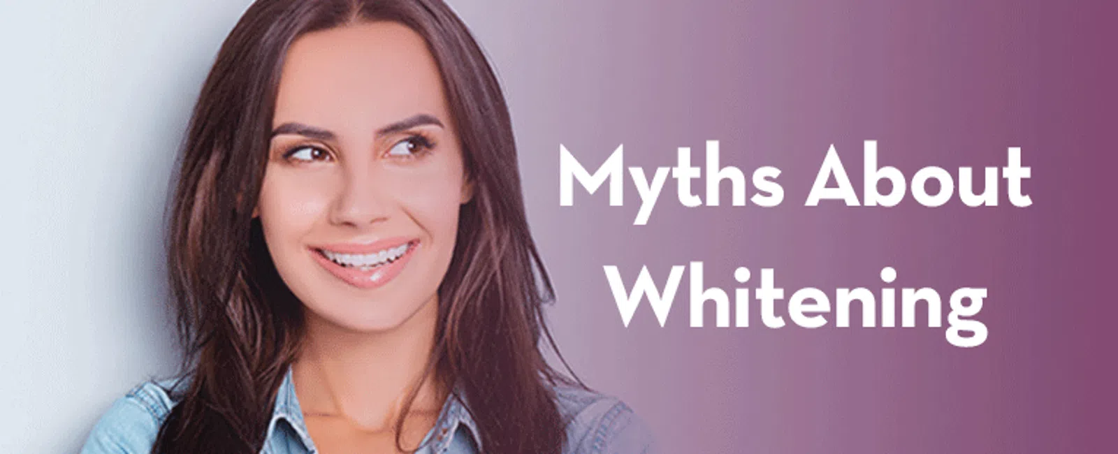 Myths About Whitening