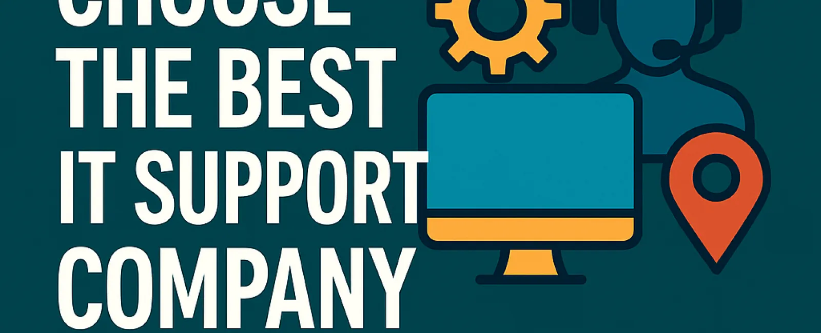 How to choose the best IT support company in Palm Desert with icons of headset, computer, gear, and location pin.