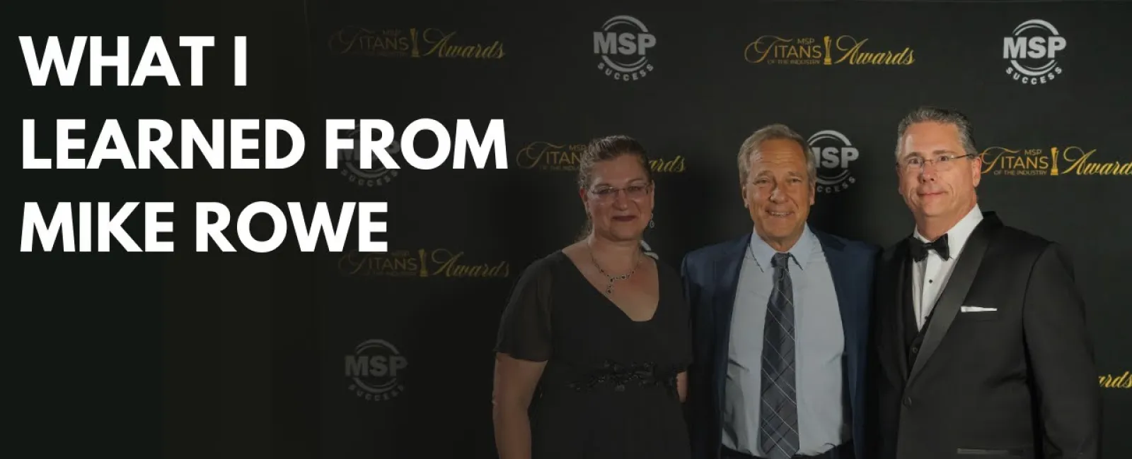 Three individuals in formal attire standing at Titans Awards event with text 'What I Learned From Mike Rowe'