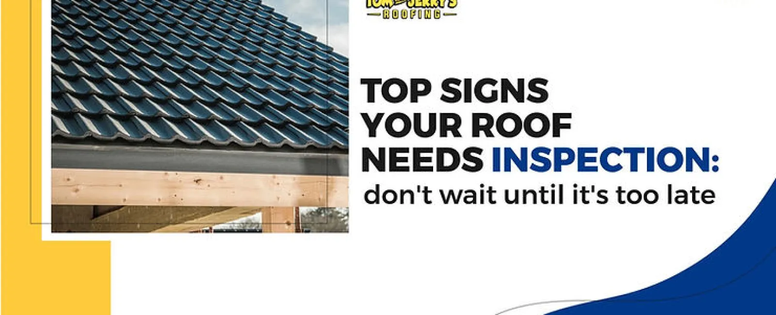 Top Signs Your Roof Needs Inspection: Don’t Wait Until It’s Too Late