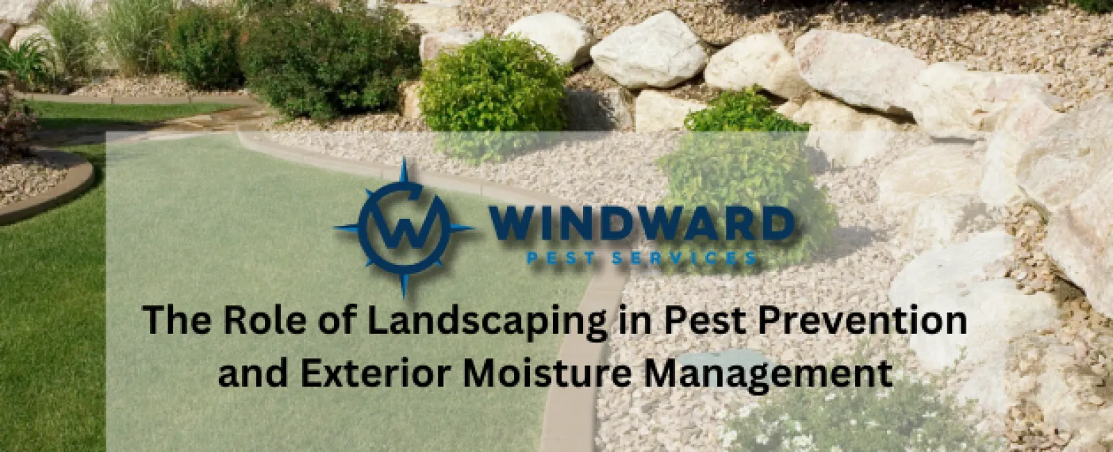 The Role of Landscaping in Pest Prevention and Exterior Moisture Management