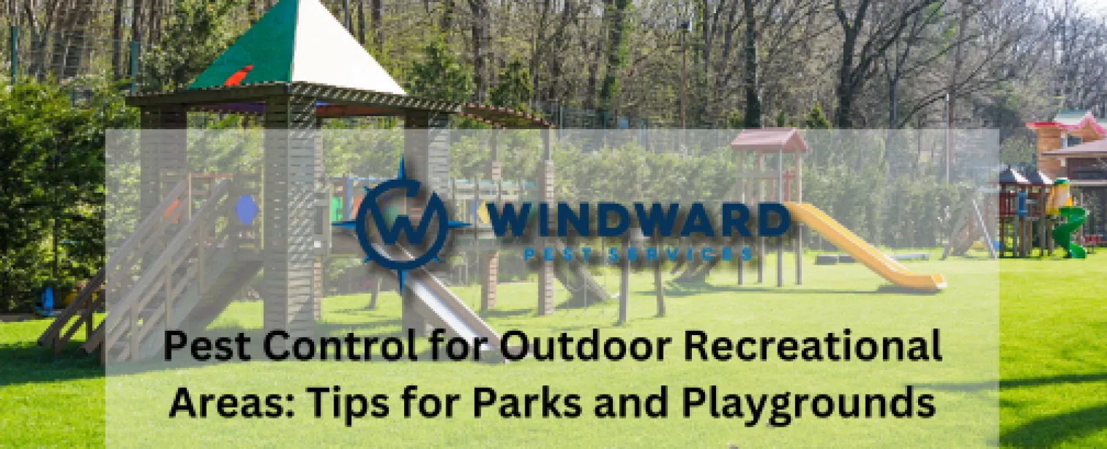 Pest Control for Outdoor Recreational Areas: Tips for Parks and Playgrounds