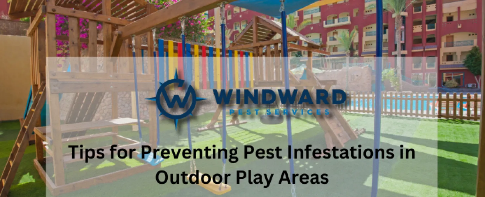 Tips for Preventing Pest Infestations in Outdoor Play Areas