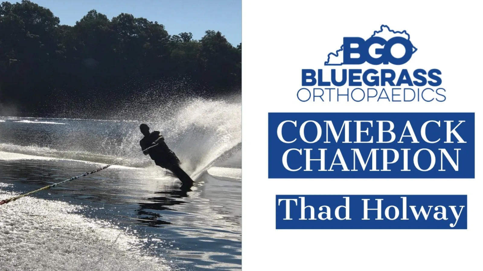  															Thad Holway:  Comeback Champion														