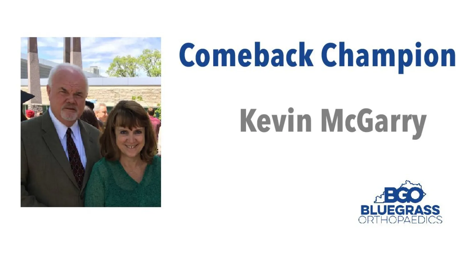  															Kevin McGarry:  Comeback Champion														
