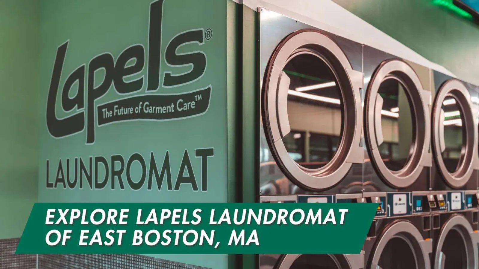 Interior view of Lapels Laundromat with modern washing machines in East Boston, MA.