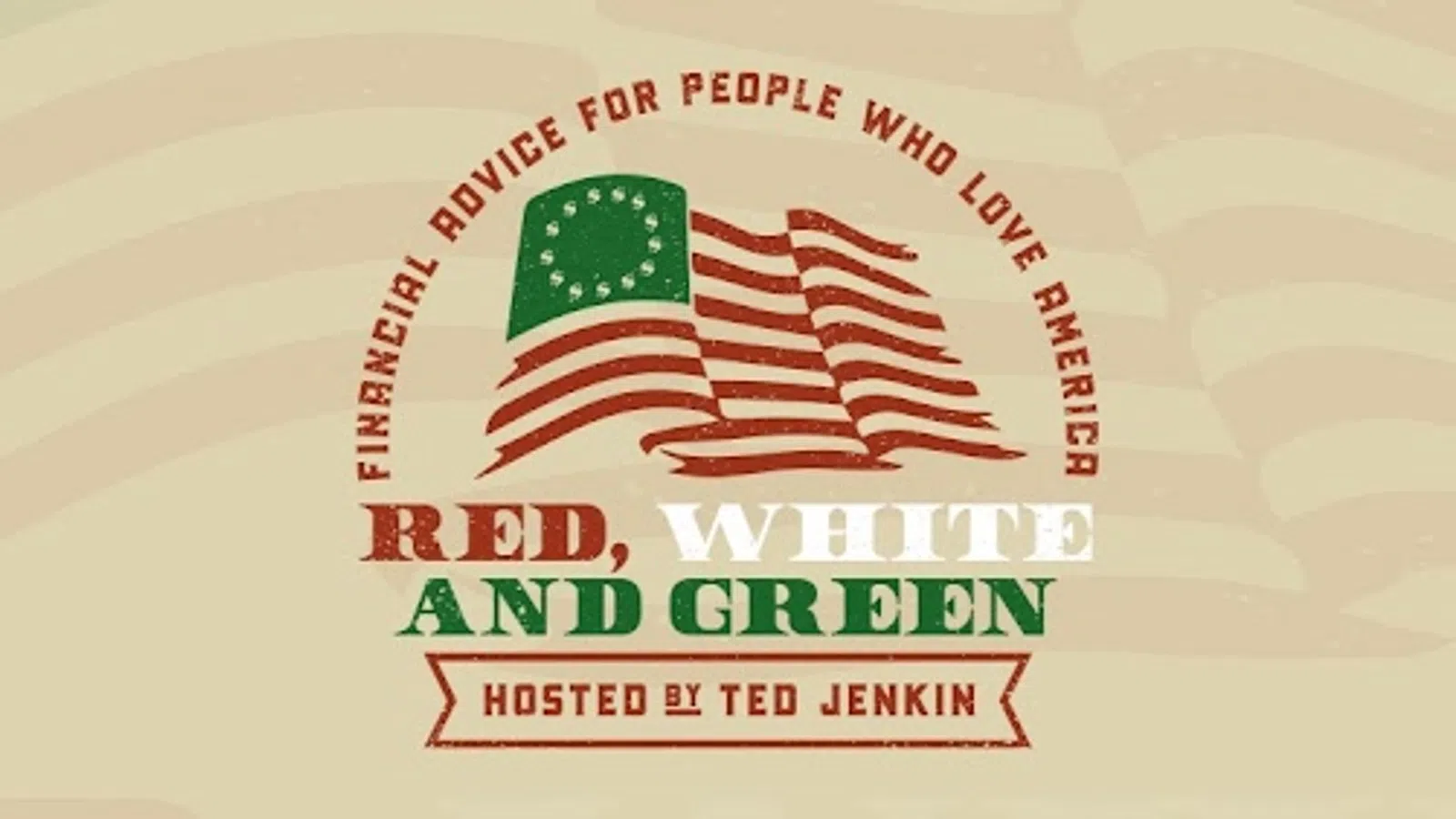 Red White and Green podcast logo with American flag and host Ted Jenkin's name on beige background.