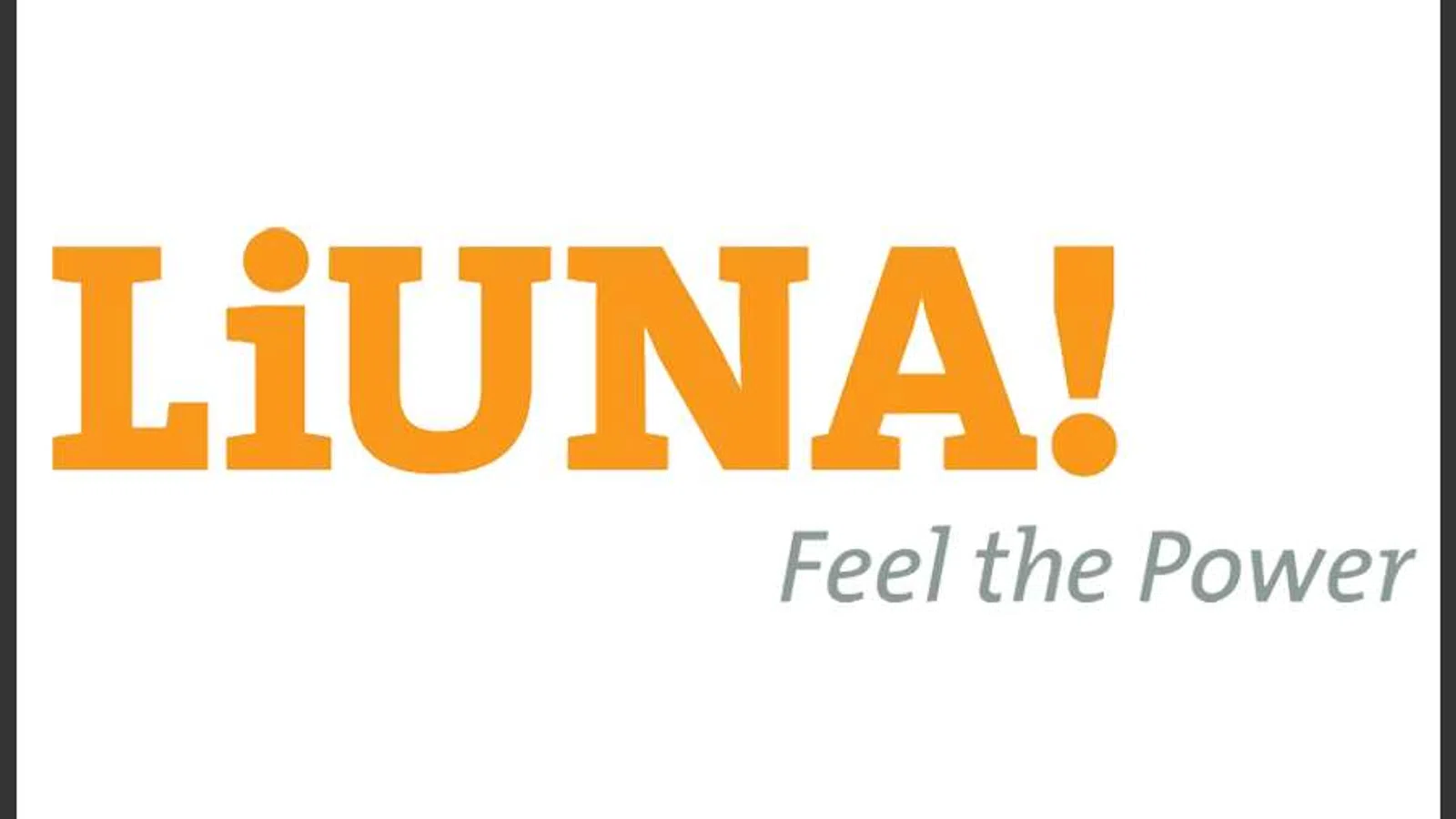 LiUNA! logo in orange with tagline Feel the Power in gray on a white background