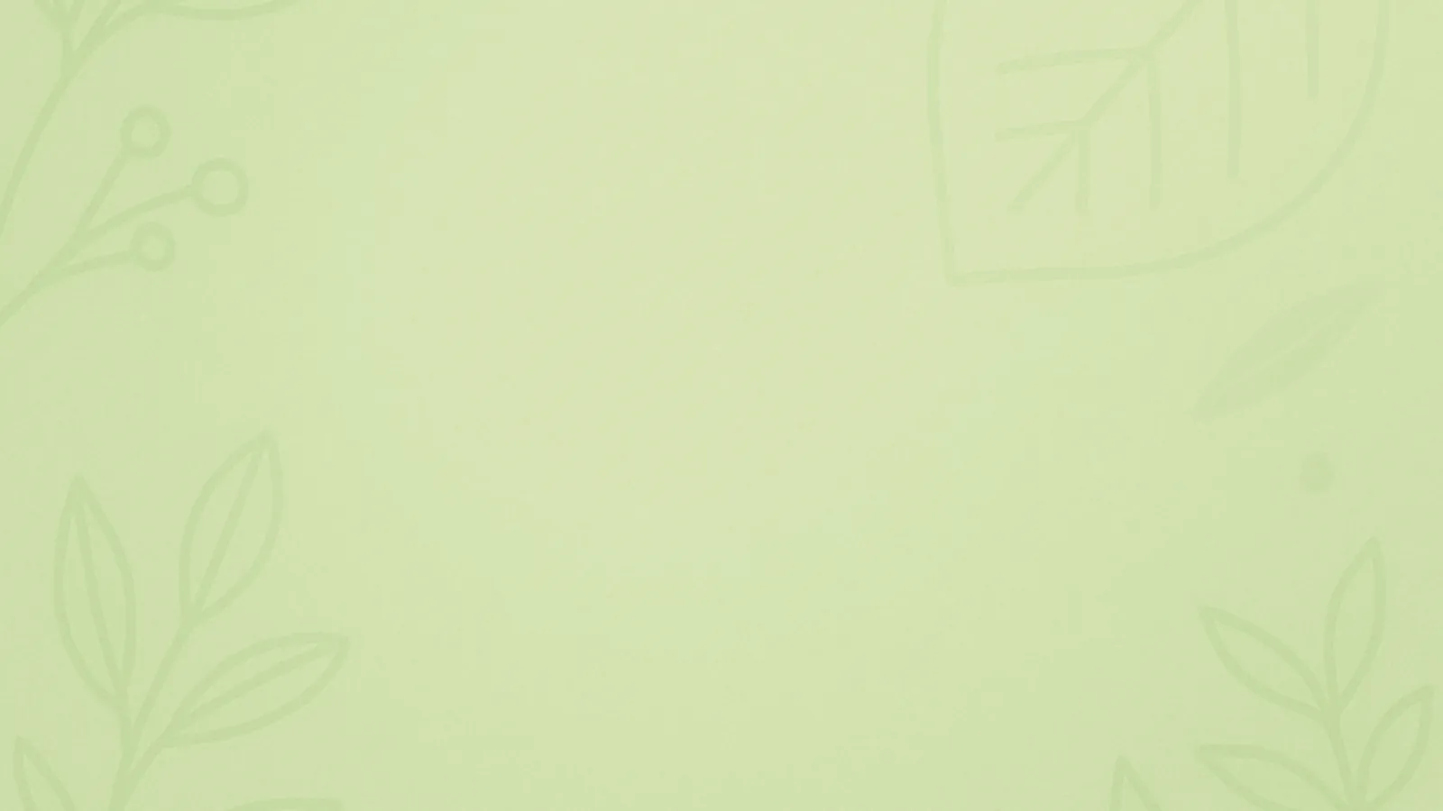 Light green background with subtle leaf and branch illustrations in a minimal botanical design.