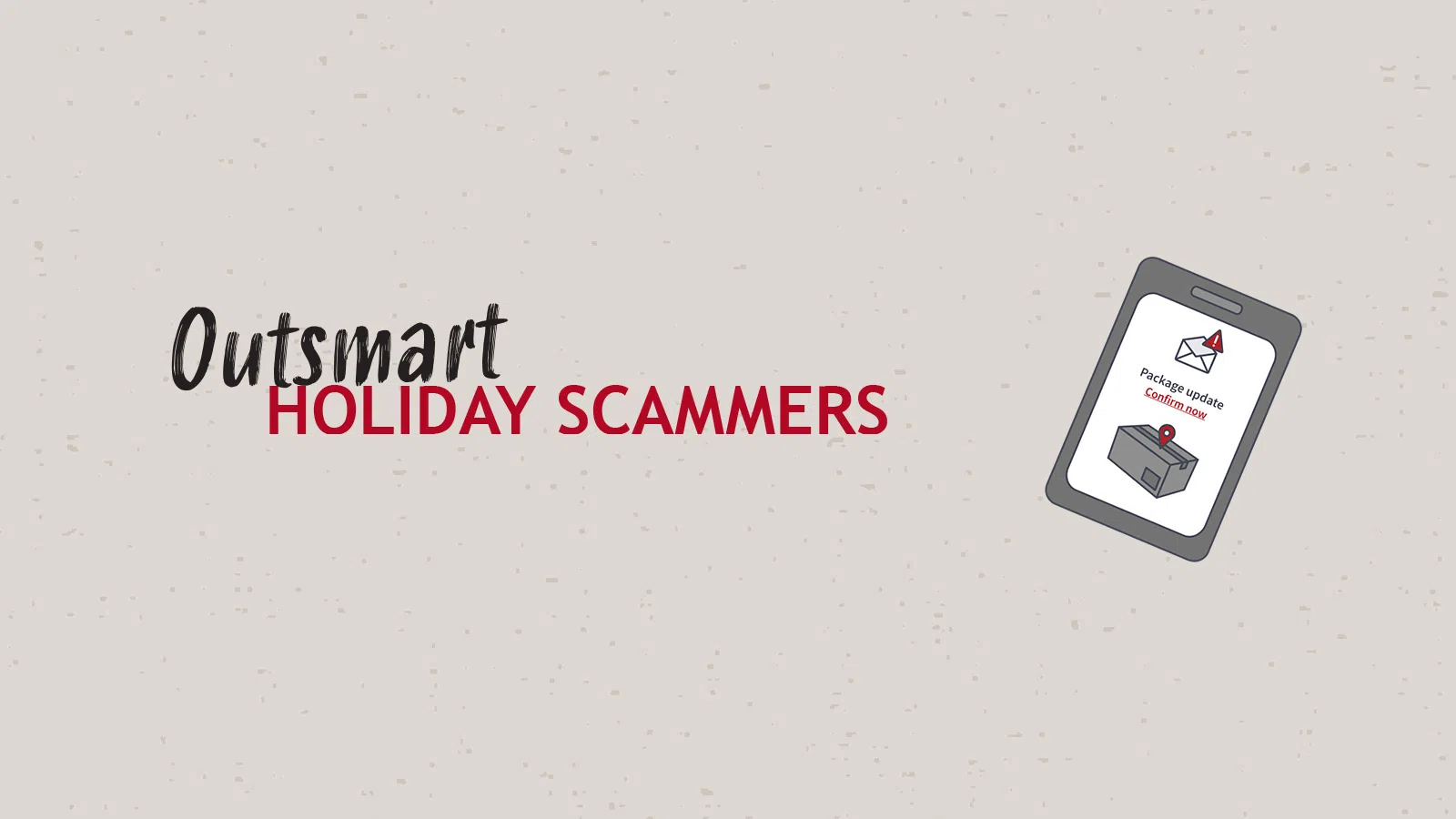 Stay alert to holiday scams