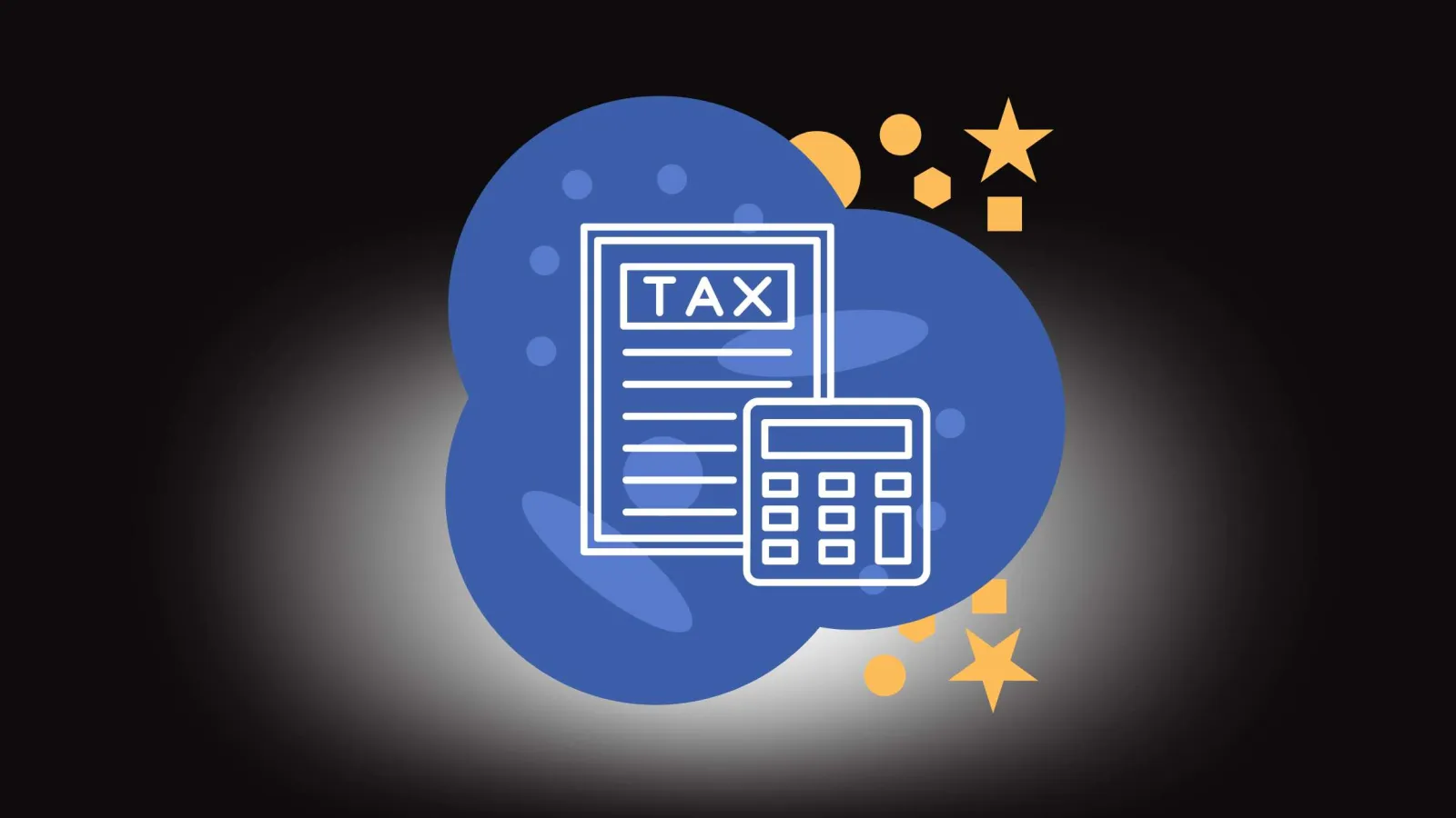 Illustration of a tax document and calculator surrounded by abstract blue and orange shapes on a dark background