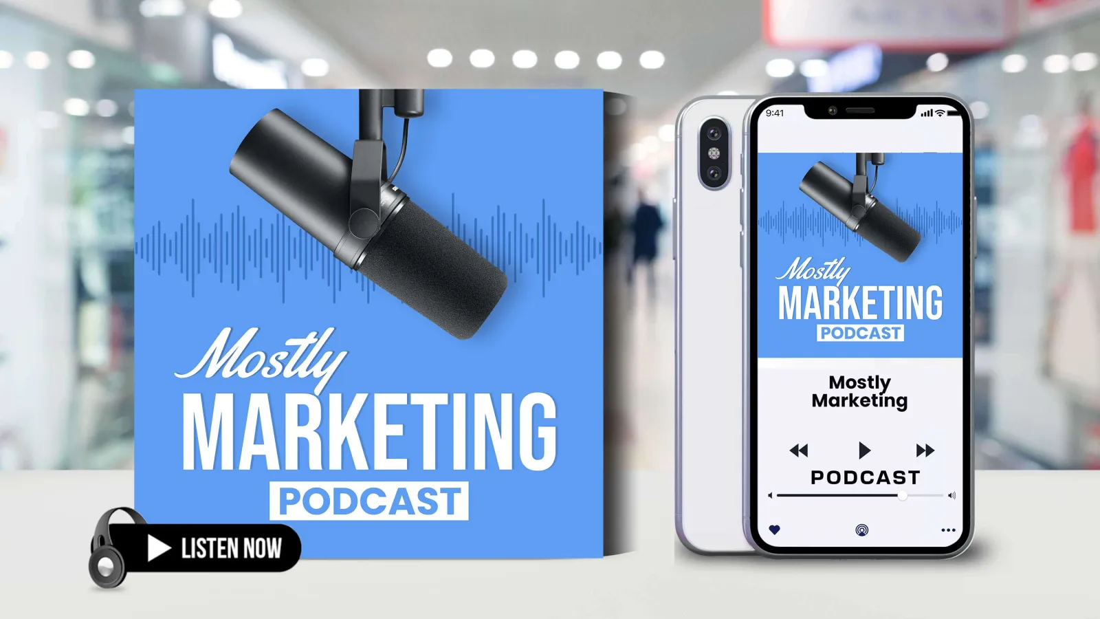 Podcast artwork showing Mostly Marketing podcast with microphone and mobile player interface.